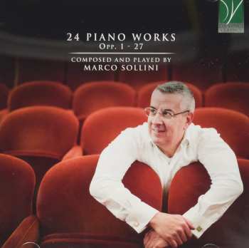 Album Marco Sollini: 24 Piano Works Opp. 1 - 27