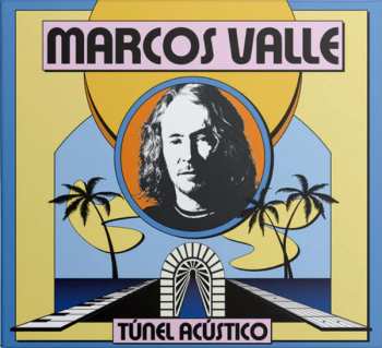 Album Marcos Valle: Túnel Acústico