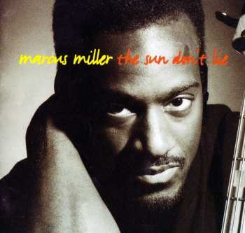 Marcus Miller: The Sun Don’t Lie