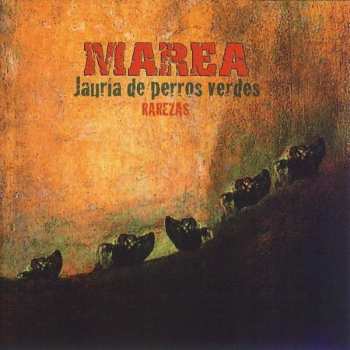 Album Marea: Jauría De Perros Verdes (Rarezas)