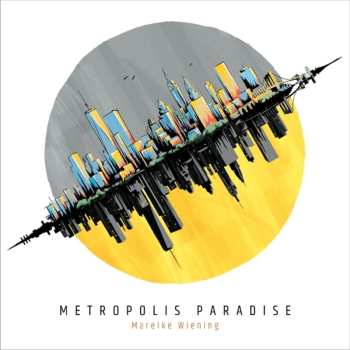 CD Mareike Wiening: Metropolis Paradise 564079