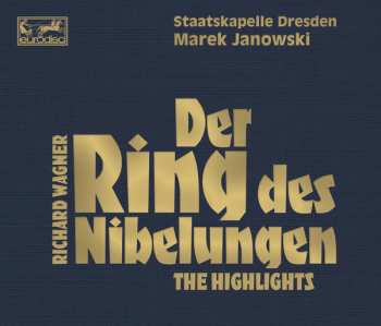 Staatskapelle Dresden: Der Ring Des Nibelungen - The Highlights