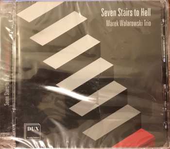 Album Marek Walarowski Trio: Seven Stairs To Hell