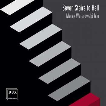 CD Marek Walarowski Trio: Seven Stairs To Hell 408212