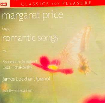 Margaret Price: Margaret Price Sings Romantic Songs by Schumann • Schubert • Liszt • Tchaikovsky