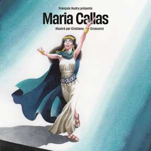 Album Maria Callas: illustre par Cristiano Crescenzi