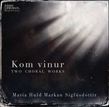 Album María Huld Markan Sigfúsdóttir: Kom Vinur