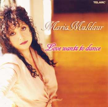 CD Maria Muldaur: Love Wants To Dance 450347