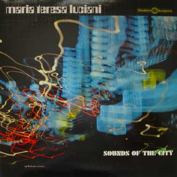 LP Maria Teresa Luciani: Sounds Of The City 558563