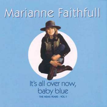 Album Marianne Faithfull: It's All Over Now, Baby Blue - The NEMS Years - Vol. 1