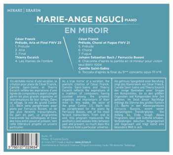 CD Marie-Ange Nguci: En Miroir: Franck, Bach-Busoni, Escaich, Saint-Saëns 535389