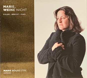 Album Marie Soubestre: Marie Weine Nicht: Eisler - Brecht