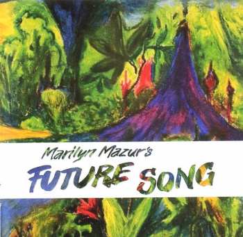 CD Marilyn Mazur's Future Song: Marilyn Mazur's Future Song 278193