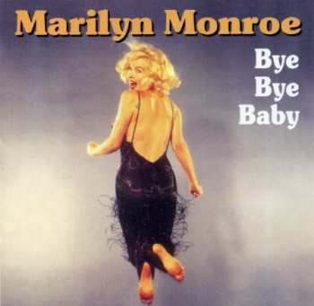 Album Marilyn Monroe: Bye Bye Baby