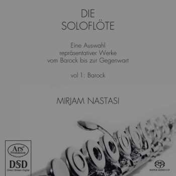 SACD Mirjam Nastasi: Die Soloflöte (Eine Auswahl Repräsentativer Werke Vom Barock Bis Zur Gegenwart) – Vol 1: Barock 456352