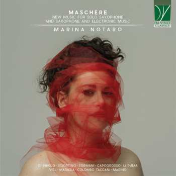 Marina Notaro: Maschere (New Music For Solo Saxophone And Saxophone And Electronic Music)