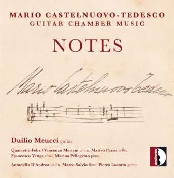 Mario Castelnuovo Tedesco: Notes - Guitar Chamber Music