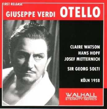 2CD Giuseppe Verdi: Otello - Metropolitan Opera Historic Broadcast Recording March 8, 1958 651066