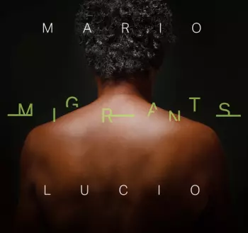 Mario Lucio: Migrants 