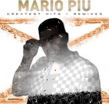 Album Mario Piu: Greatest Hits & Remixes