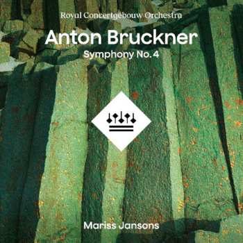 Concertgebouworkest: Jansons, Mariss / Royal Concertgebouw Orchestra : Bruckner: Symphony No.4