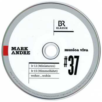 CD Mark Andre: #37 | Miniaturen / Himmelfahrt / Woher...wohin 609332