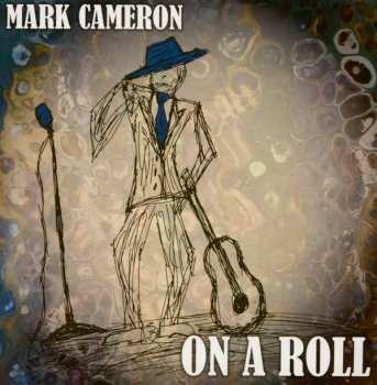 Album Mark Cameron: On A Roll