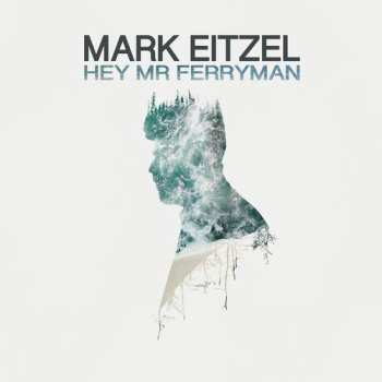 LP Mark Eitzel: Hey Mr Ferryman 612117