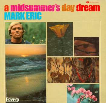 Mark Eric: A Midsummer's Day Dream