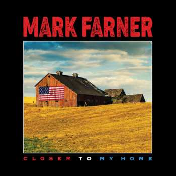 CD Mark Farner: Closer To My Home 646877