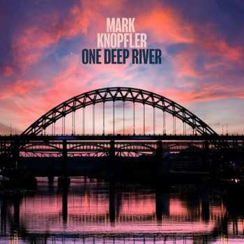 LP Mark Knopfler: One Deep River 602419