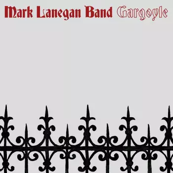 Mark Lanegan Band: Gargoyle