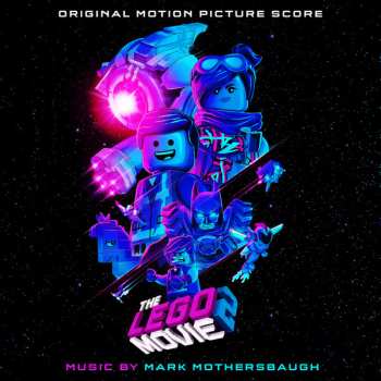 Album Mark Mothersbaugh: The LEGO Movie 2: The Second Part (Original Motion Picture Score)