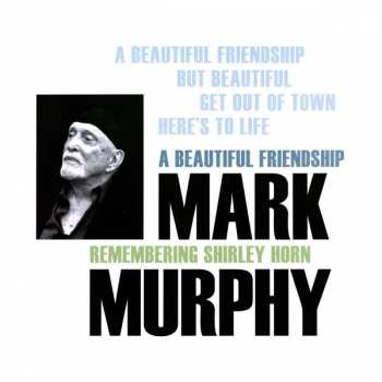 LP Mark Murphy: Mark Murphy - A Beautiful Friendship : Remembering Shirley Horn 151275