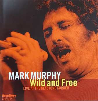 Album Mark Murphy: Wild and Free - Live at the Keystone Korner