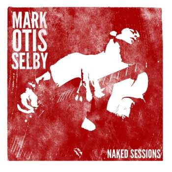 CD Mark Selby: Naked Sessions 554164