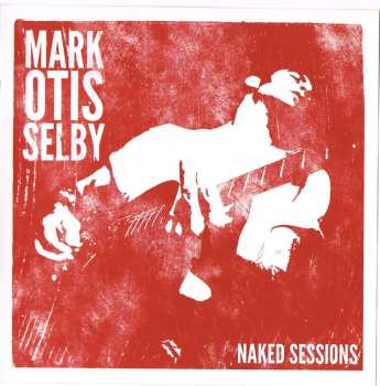 CD Mark Selby: Naked Sessions 554164