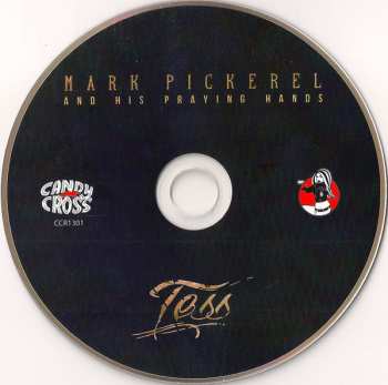 CD Mark Pickerel And His Praying Hands: Tess 250924