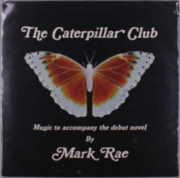 LP Mark Rae: The Caterpillar Club 571555