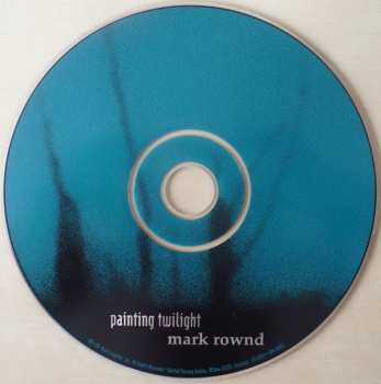 CD Mark Rownd: Painting Twilight 546312