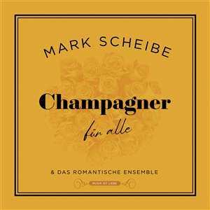 LP Mark Scheibe: Champagner FÜr Alle 189875