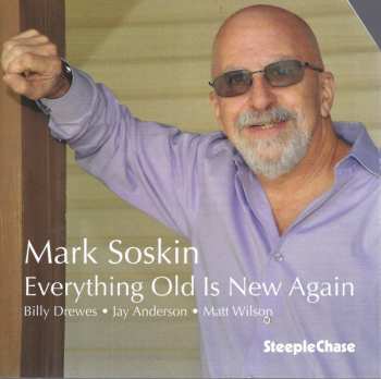 Mark Soskin: Everything Old Is New Again