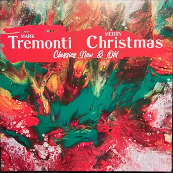 Mark Tremonti: Mark Tremonti Christmas Classics New & Old