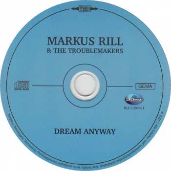 CD Markus Rill & The Troublemakers: Dream Anyway 234618