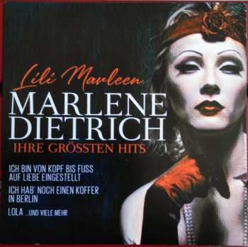 Marlene Dietrich: Lili Marleen - Ihre Grössten Hits