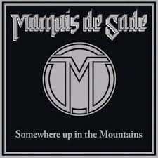 CD Marquis De Sade: Somewhere Up In The Mountains 556905