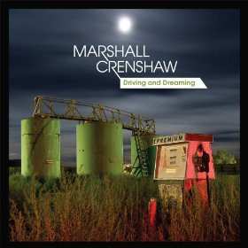 Album Marshall Crenshaw: Driving And Dreaming