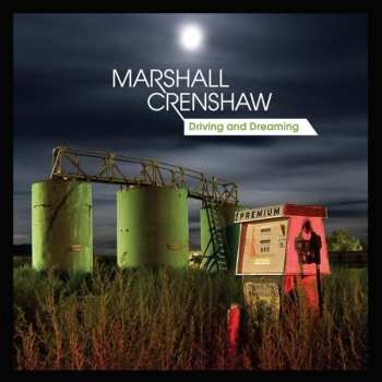 EP Marshall Crenshaw: Driving And Dreaming 525752