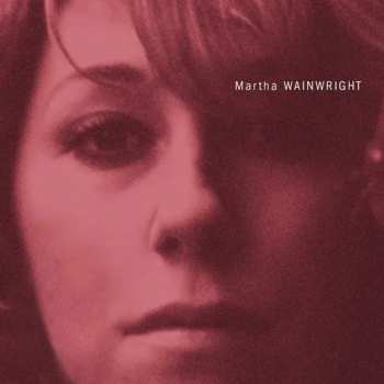 Album Martha Wainwright: Martha Wainwright