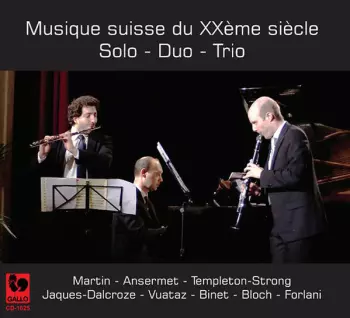 Musique Suisse Du XXème Siècle : Solo – Duo – Trio